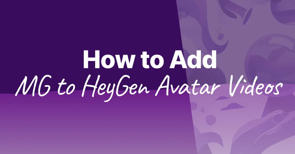 How to Add Motion Graphics to Your HeyGen Avatar Videos (Without After Effects, 2026)