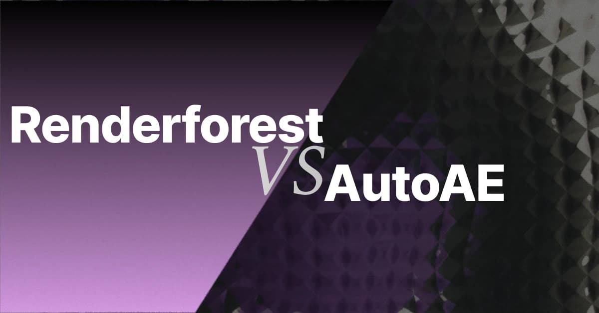 Renderforest vs AutoAE in 2026: Which One Actually Saves You Time?