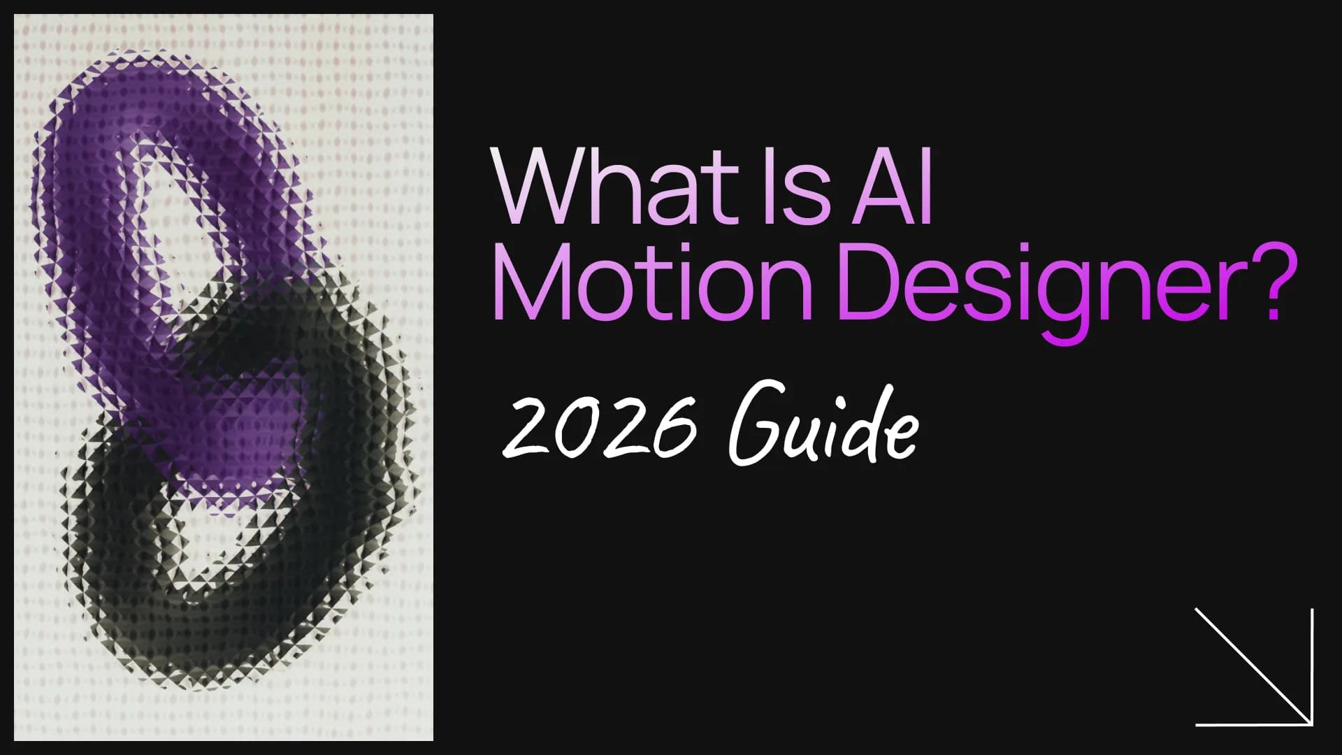 What Is an AI Motion Designer? (2026 Guide)