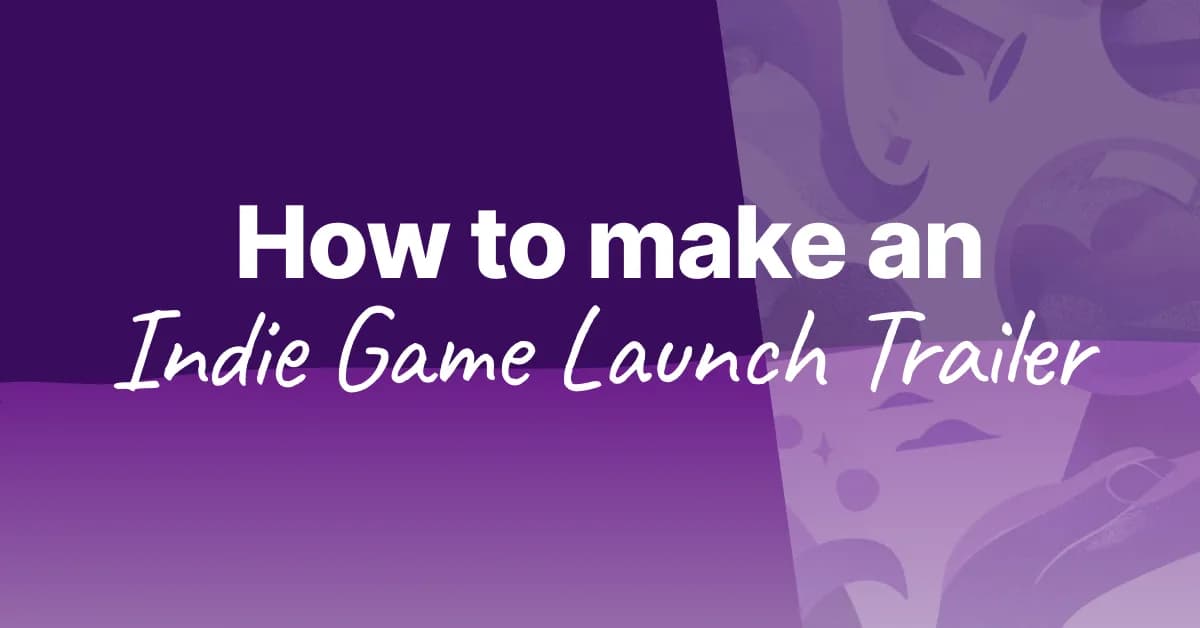 How to Make an Indie Game Launch Trailer Without After Effects (2026)