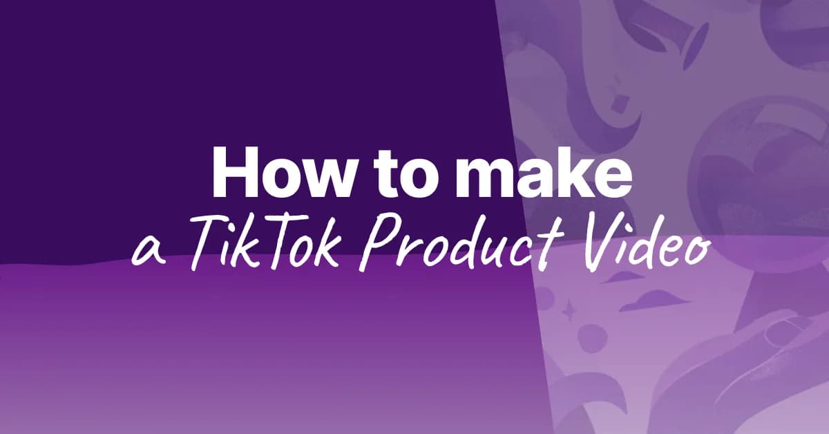 How to Make a TikTok Shop Product Video That Drives Sales (No After Effects, 2026)