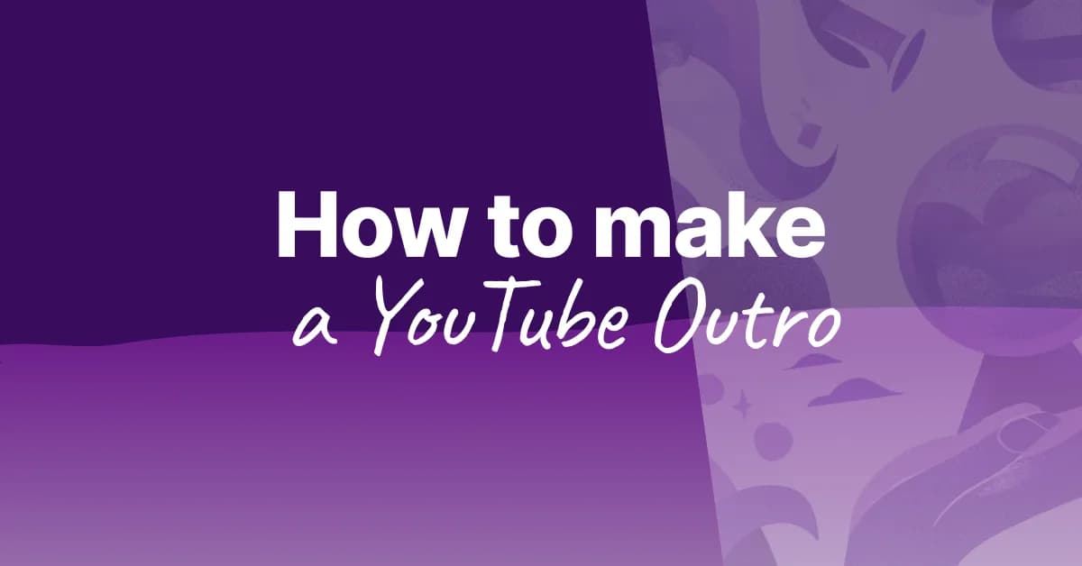 How to Make a YouTube Outro Without After Effects in 2026 (5 Min, 3 Methods)