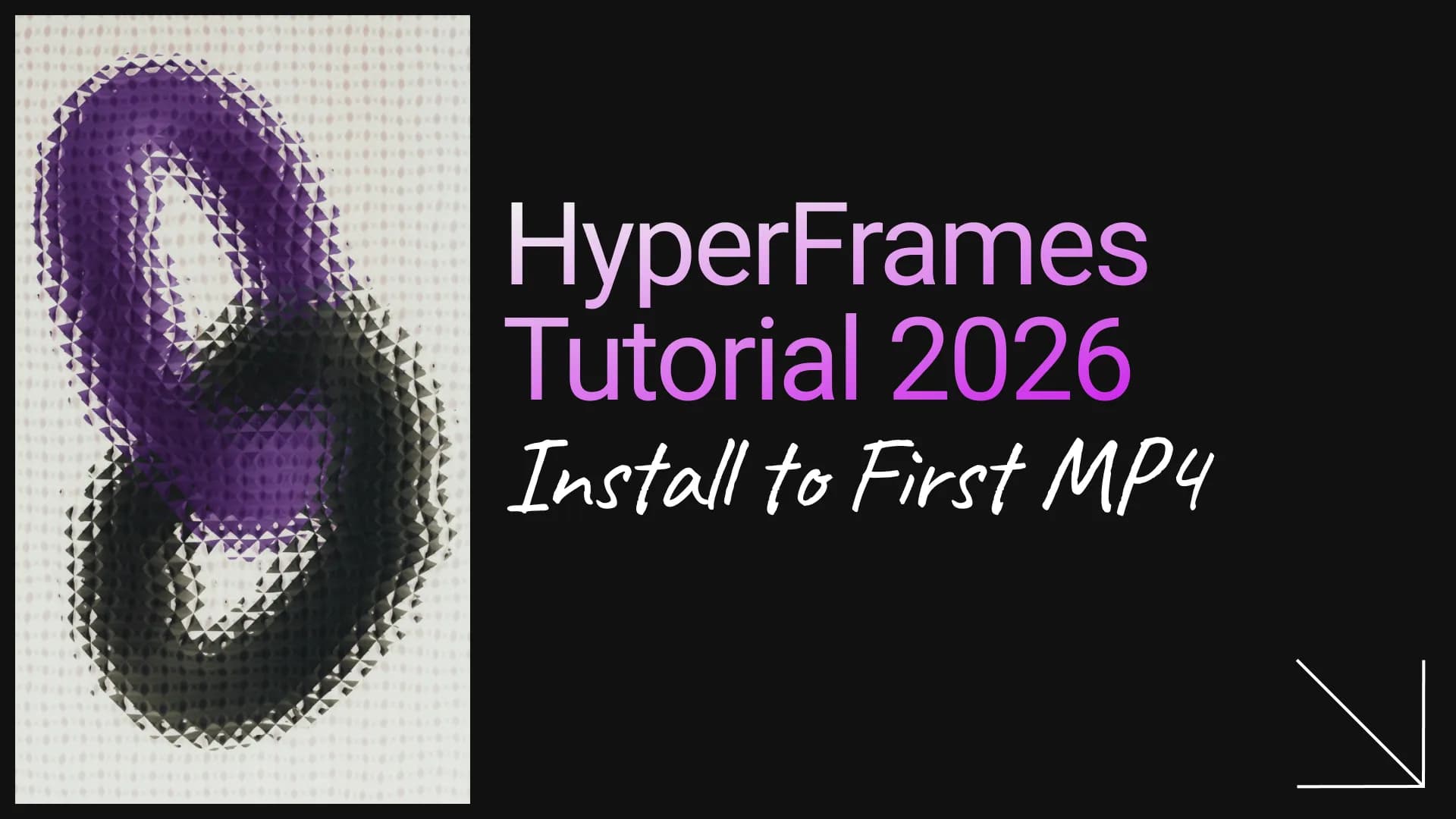 HyperFrames Tutorial (2026): From Install to Your First MP4