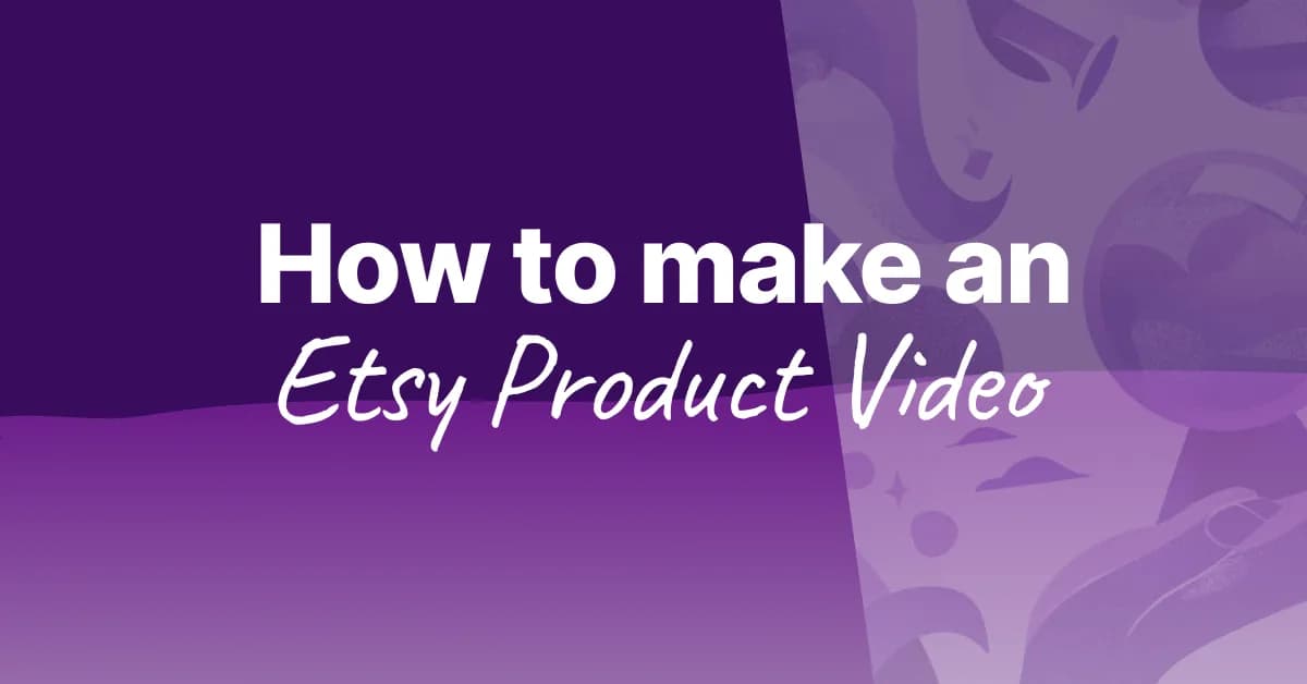 How to Make an Etsy Product Video Without After Effects (2026)
