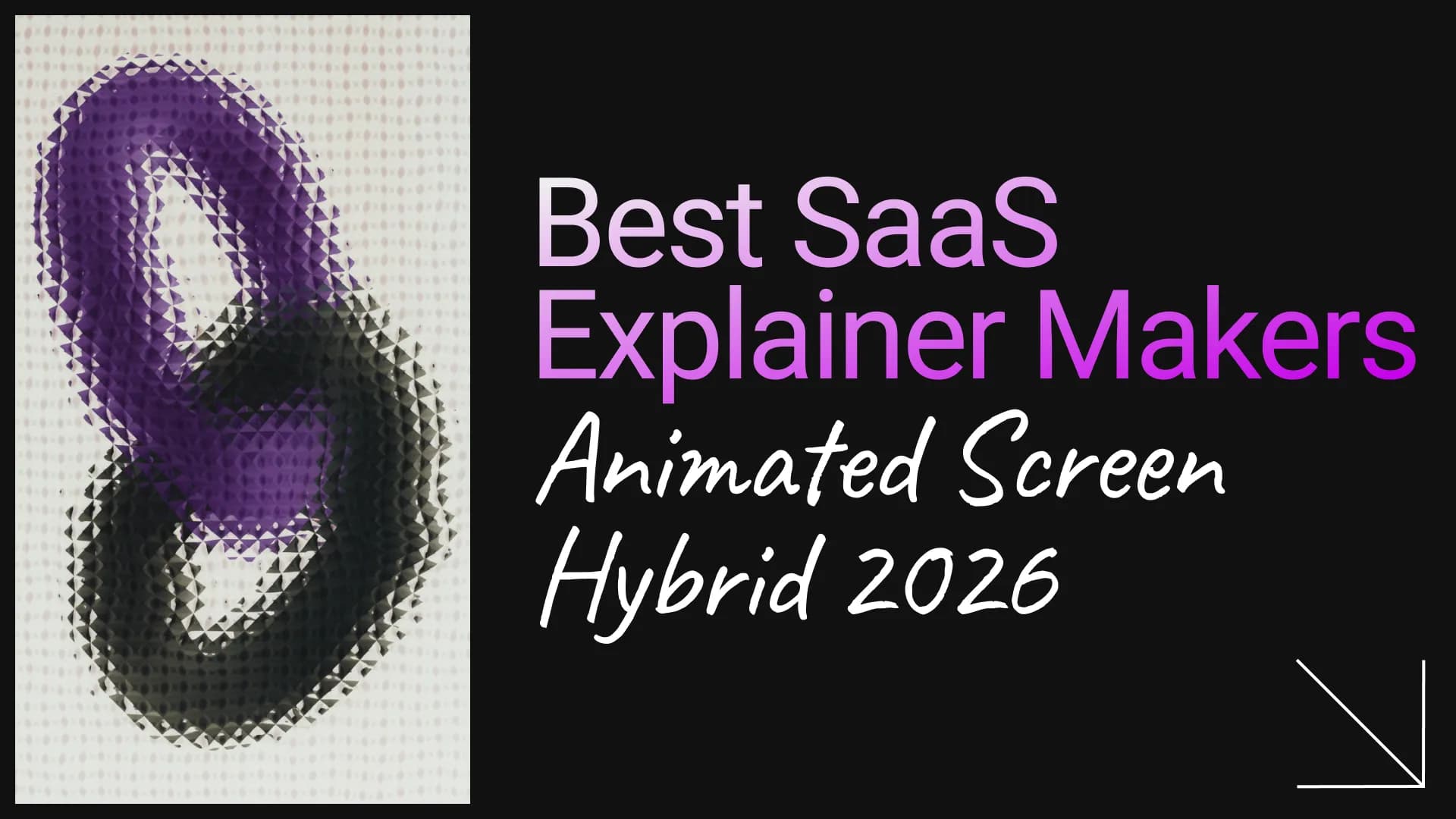 Best SaaS Explainer Video Makers in 2026 (Animated & Hybrid)