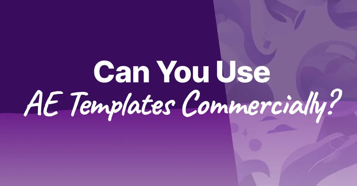 Can You Use After Effects Templates Commercially?