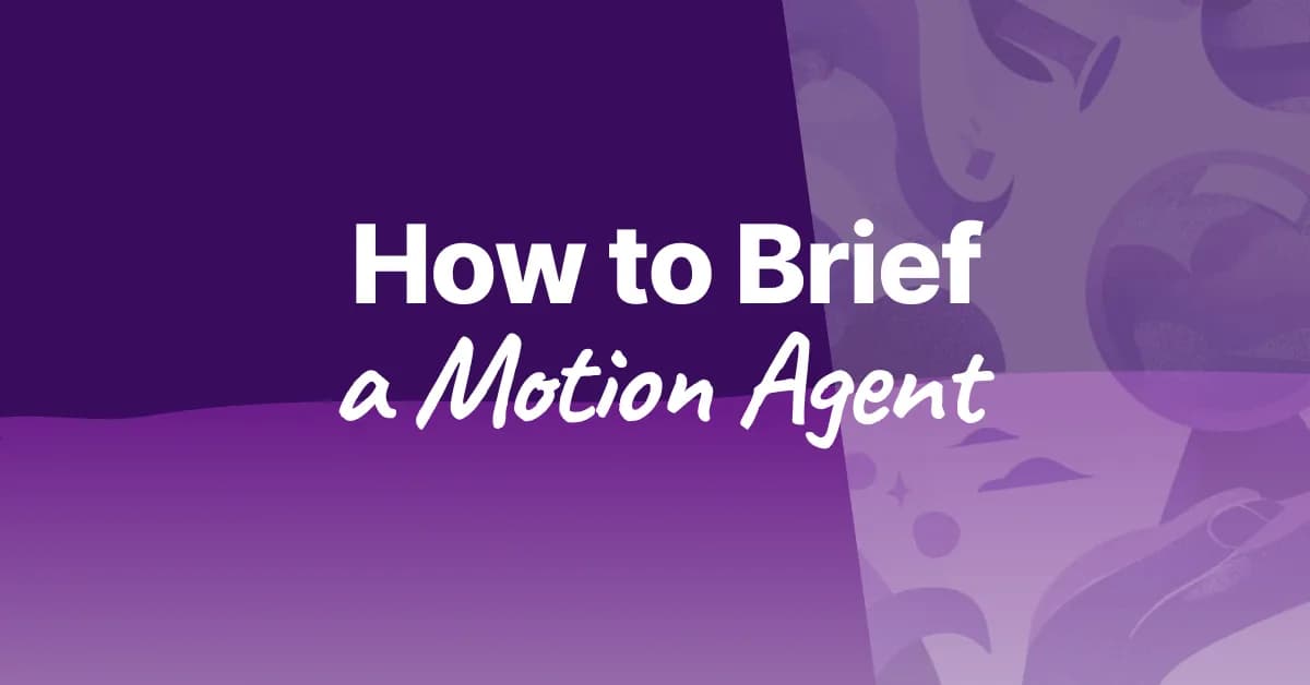 How to Brief a Motion Agent in 60 Seconds (5 Patterns Pro Creators Use)