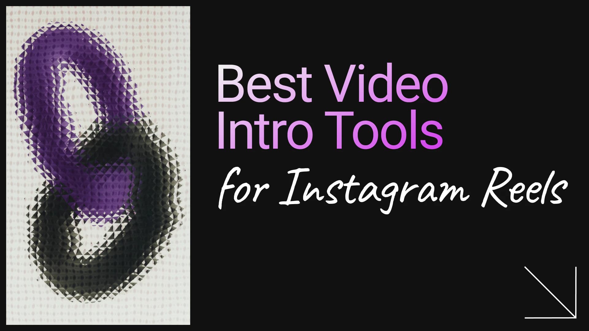 Best Video Intro Tools for Instagram Reels in 2026: What Actually Stops the Scroll in the First 3 Seconds