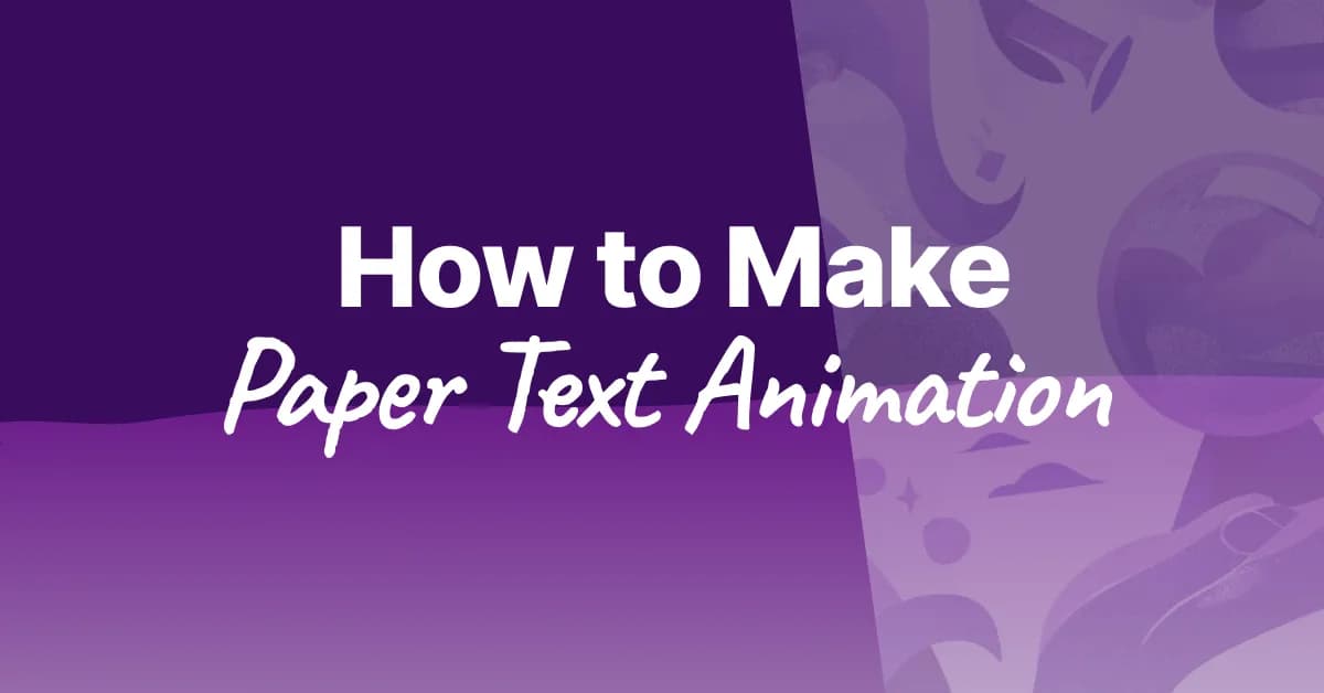 How to Make a Paper Text Animation in Minutes (2026)
